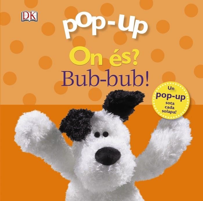 POP-UP ON ÉS? BUB-BUB! | 9788499065762 | Sirett, Dawn