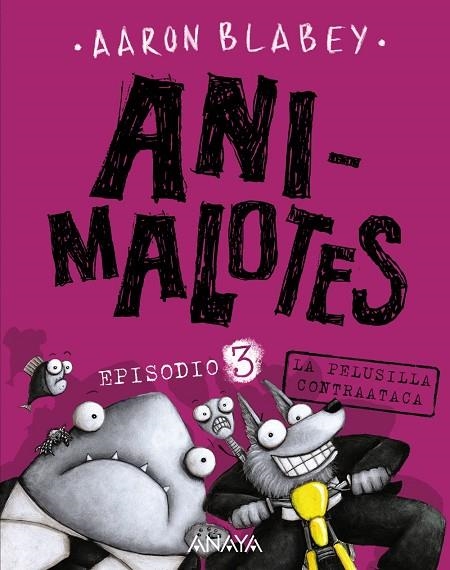 ANIMALOTES 3. LA PELUSILLA CONTRAATACA | 9788469836286 | Blabey, Aaron