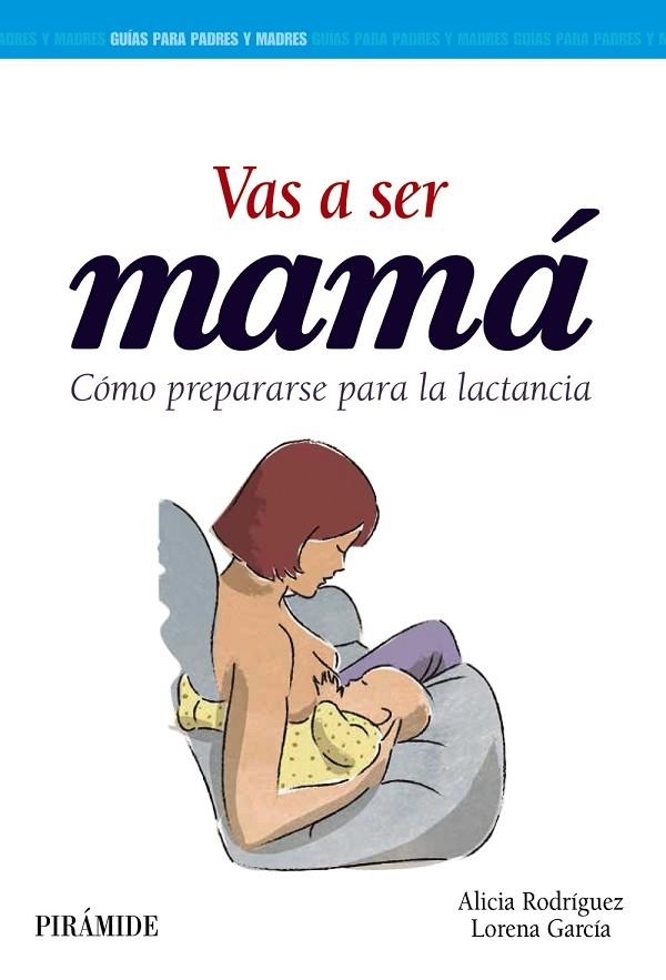 VAS A SER MAMÁ | 9788436836615 | Rodríguez Torres, Alicia;García Esteban, Lorena