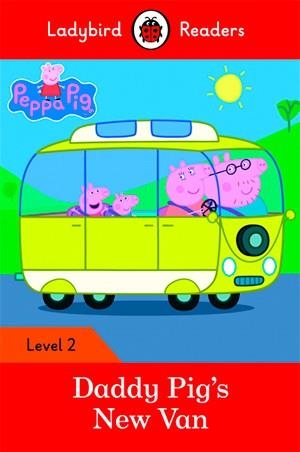 PEPPA PIG: DADDY PIG'S NEW VAN-LADYBIRD READERS LEVEL 2 | 9780241283714 | Team Ladybird Readers