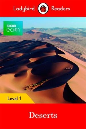 LADYBIRD READERS LEVEL 1: BBC EARTH DESERTS | 9780241316085 | LADYBIRD TEAM 