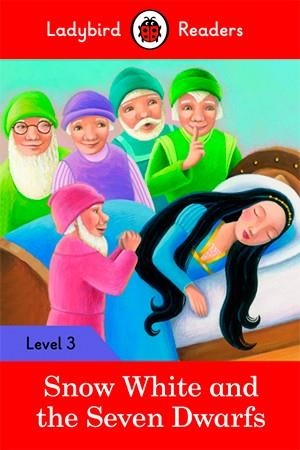 SNOW WHITE AND THE SEVEN DWARFS-LADYBIRD READERS LEVEL 3 | 9780241319550 | Team Ladybird Readers