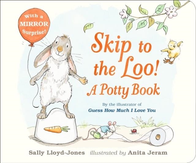 SKIP TO THE LOO! A POTTY BOOK | 9781406377347 | SALLY LLOYD-JONES