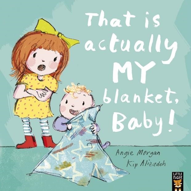 THAT IS ACTUALLY MY BLANKET, BABY! | 9781848696907 | ANGIE MORGAN