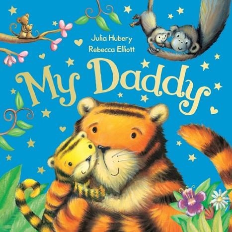 MY DADDY | 9781447219729 | JULIA HUBERY