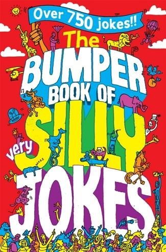 THE BUMPER BOOK OF VERY SILLY JOKES | 9781447226130 | VA