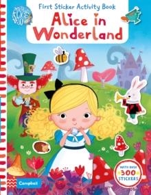 ALICE IN WONDERLAND- FIRST STICKER ACTIVITY BOOK | 9781447285120 | VA