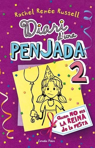 DIARI D'UNA PENJADA 2. QUAN NO ETS LA REINA DE LA FESTA | 9788499323510 | RACHEL RENÉE  RUSSELL