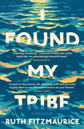 I FOUND MY TRIBE | 9781784705466 | RUTH FITZMAURICE