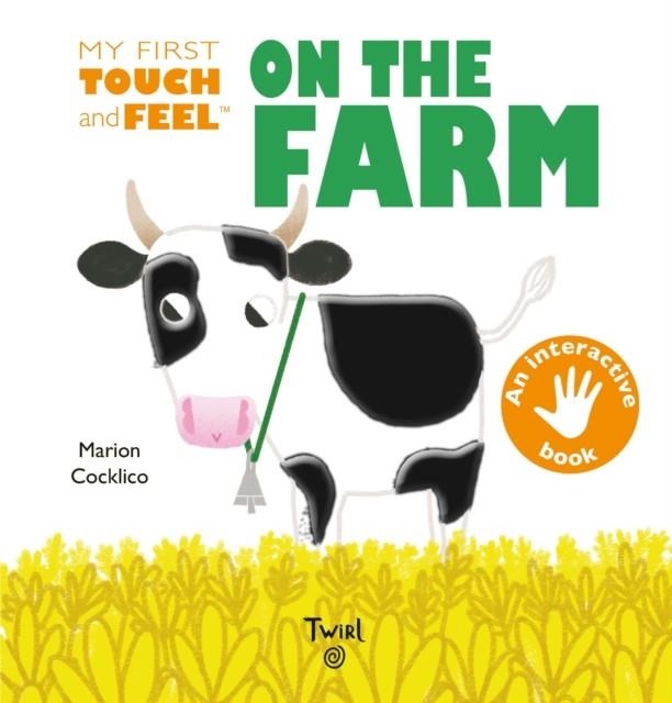 MY FIRST TOUCH AND FEEL ON THE FARM | 9791027603695 | MARION COCKLICO