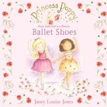 PRINCESS POPPY: BALLET SHOES | 9780552561273 | JANEY LOUISE JONES