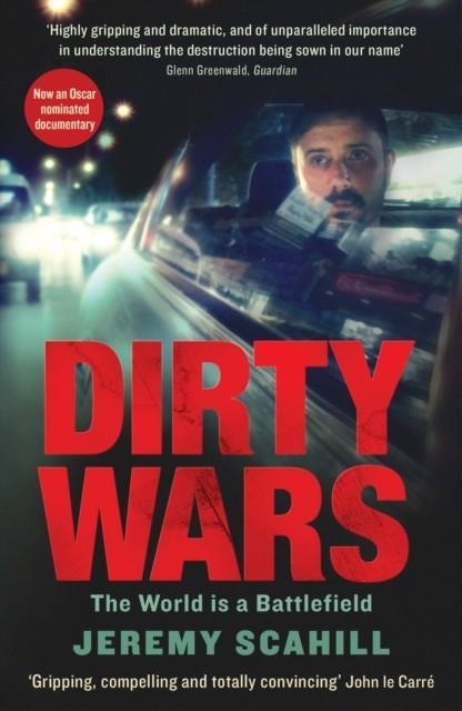 DIRTY WARS: THE WORLD IS A BATTLEFIELD | 9781846688515 | JEREMY SCAHILL