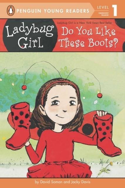 LADYBUG GIRL: DO YOU LIKE THESE BOOTS? | 9780448465036