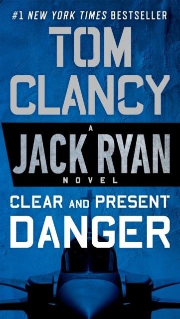 CLEAR AND PRESENT DANGER | 9780451489821 | TOM CLANCY