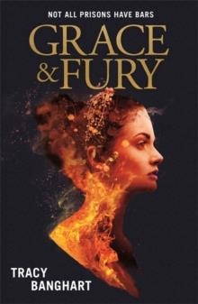 GRACE AND FURY | 9781444941951 | TRACY BANGHART