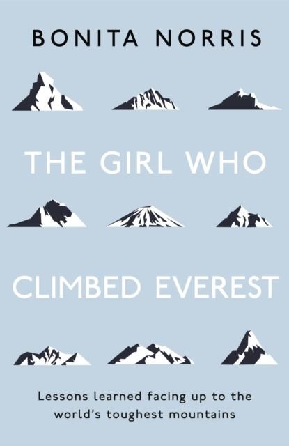 THE GIRL WHO CLIMBED EVEREST | 9781473649781 | NORRIS, BONITA