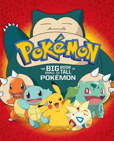 BIG BOOK OF SMALL TO TALL POKEMON | 9781524772574 | STEVE FOXE