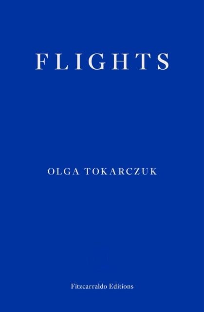 FLIGHTS | 9781910695432 | OLGA TOKARCZUK