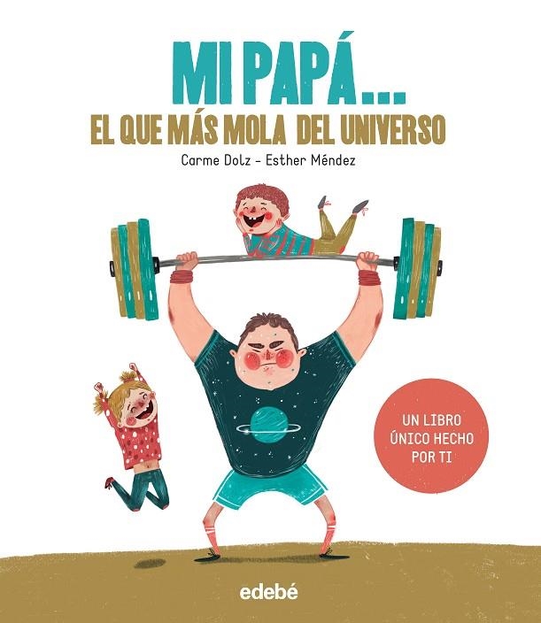 MI PAPÁ... EL QUE MÁS MOLA DEL UNIVERSO | 9788468334240 | Dolz Peidró, Carme