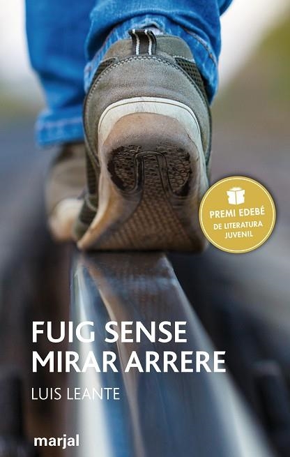 FUIG SENSE MIRAR ARRERE | 9788483485064 | Leante Chacón, Luis