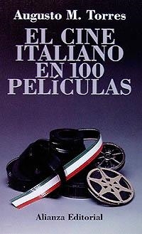 El cine italiano en 100 películas | 9788420607009 | Torres, Augusto M.