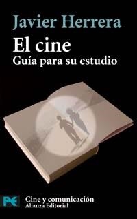 El cine: Guía para su estudio | 9788420659350 | Herrera, Javier