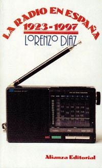 La radio en España 1923-1997 | 9788420608341 | Díaz, Lorenzo