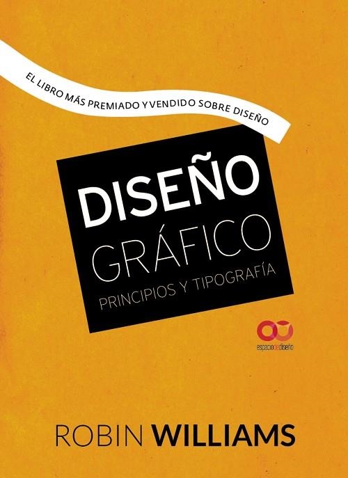 Diseño gráfico. Principios y tipografía | 9788441537255 | Williams, Robin