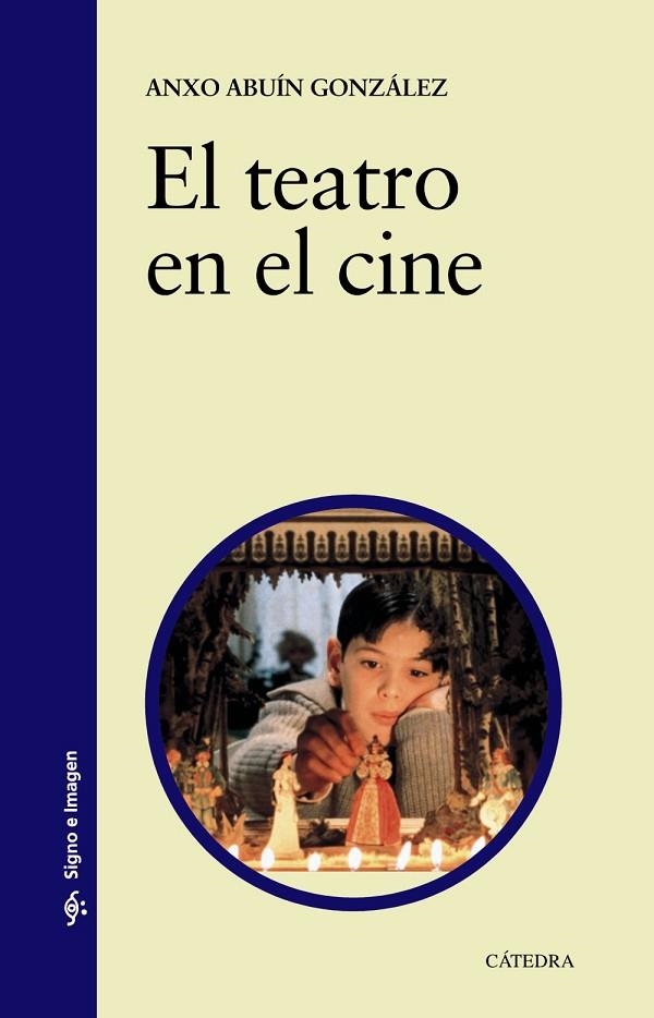 El teatro en el cine | 9788437630946 | ANXO ABUÍN GONZÁLEZ