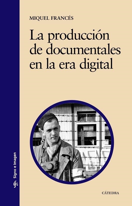 La producción de documentales en la era digital | 9788437620664 | MIQUEL FRANCÉS
