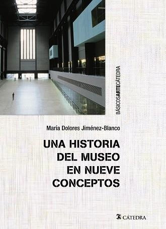 Una historia del museo en nueve conceptos | 9788437633213 | MARÍA DOLORES JIMÉNEZ-BLANCO