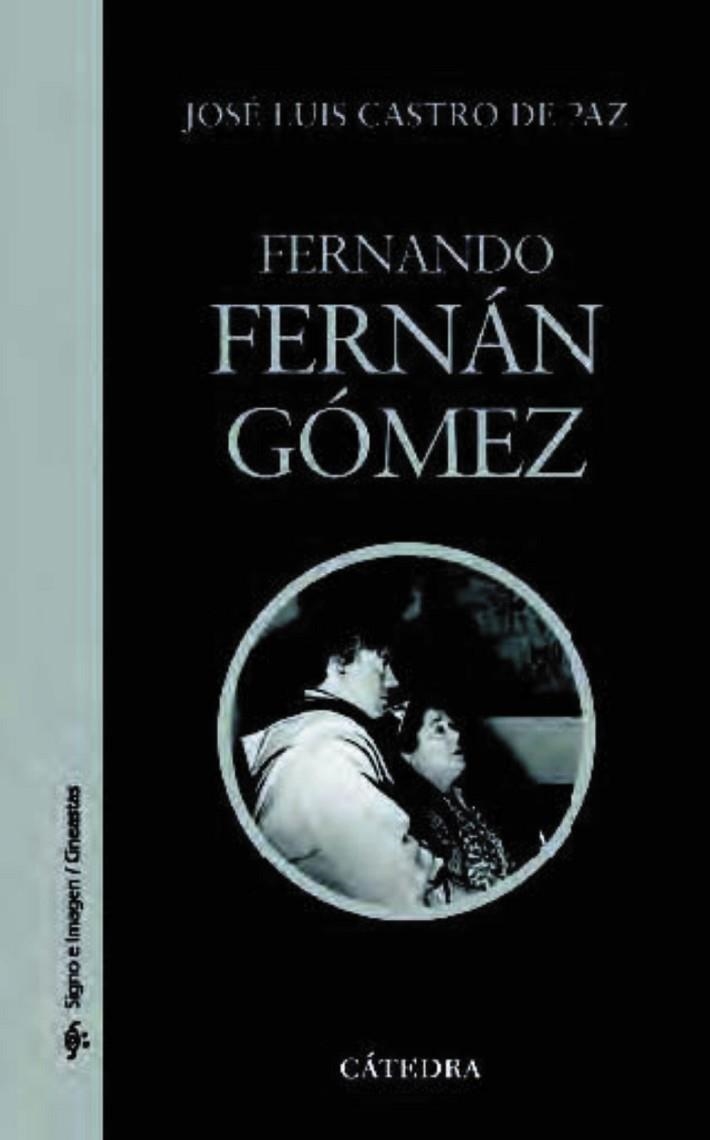 Fernando Fernán-Gómez | 9788437626352 | JOSÉ LUIS CASTRO DE PAZ