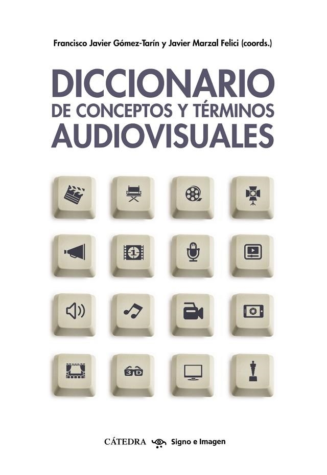 Diccionario de conceptos y términos audiovisuales | 9788437633862 | GÓMEZ-TARÍN, FRANCISCO JAVIER;MARZAL, JOSÉ JAVIER