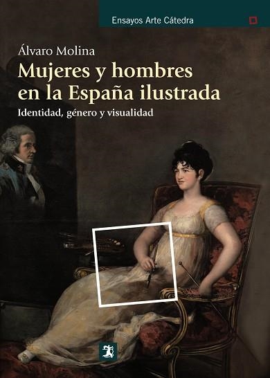 Mujeres y hombres en la España ilustrada | 9788437632001 | ÁLVARO MOLINA