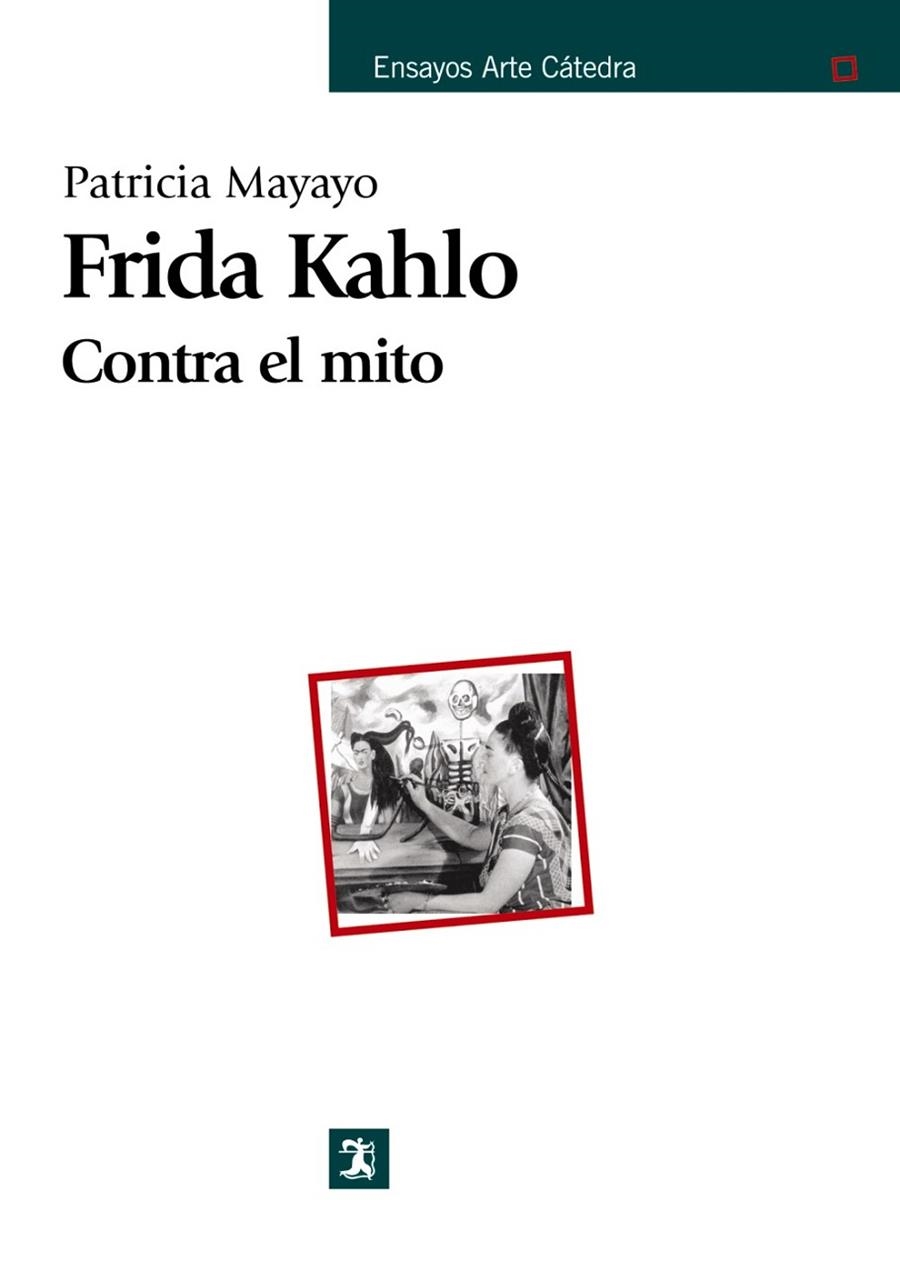 Frida Kahlo. Contra el mito | 9788437624525 | PATRICIA MAYAYO