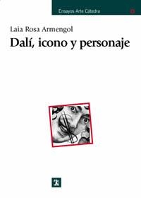 Dalí, icono y personaje | 9788437621074 | LAIA ROSA ARMENGOL