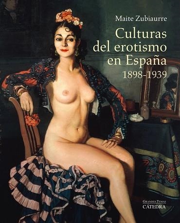 Culturas del erotismo en España, 1898-1939 | 9788437633114 | MAITE ZUBIAURRE