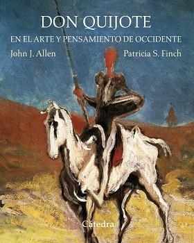 Don Quijote en el arte y pensamiento de Occidente | 9788437634401 | ALLEN, JOHN JAY;FINCH, PATRICIA S.