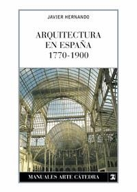 Arquitectura en España, 1770-1900 | 9788437621579 | JAVIER HERNANDO