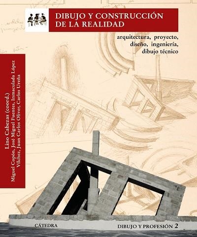 Dibujo y construcción de la realidad | 9788437627526 | CABEZAS, LINO;COPÓN, MIGUEL;FUENTES, JOSÉ MIGUEL;LÓPEZ VÍLCHEZ, INMACULADA;OLIVER, JUAN CARLOS;UREÑA