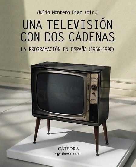 Una televisión con dos cadenas | 9788437638409 | JULIO MONTERO