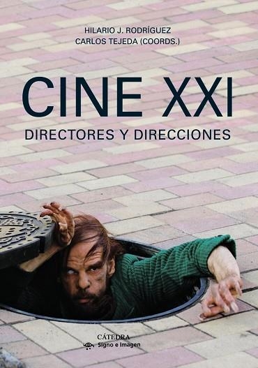 Cine XXI | 9788437631493 | TEJEDA, CARLOS;RODRÍGUEZ, HILARIO J.