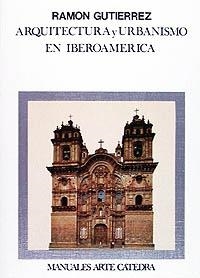 Arquitectura y urbanismo en Iberoamérica | 9788437619934 | RAMÓN GUTIÉRREZ