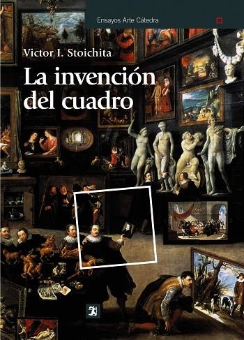 La invención del cuadro | 9788437628547 | VICTOR I. STOICHITA