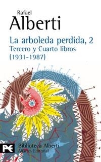 La arboleda perdida, 2. Tercero y cuarto libros (1931-1987) | 9788420638034 | Alberti, Rafael