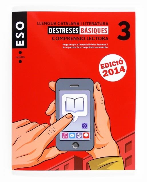 Llengua catalana i literatura. Comprensió lectora. Destreses bàsiques 3. ESO. Edició 2014 | 9788466135726 | Equip Editorial Cruïlla,