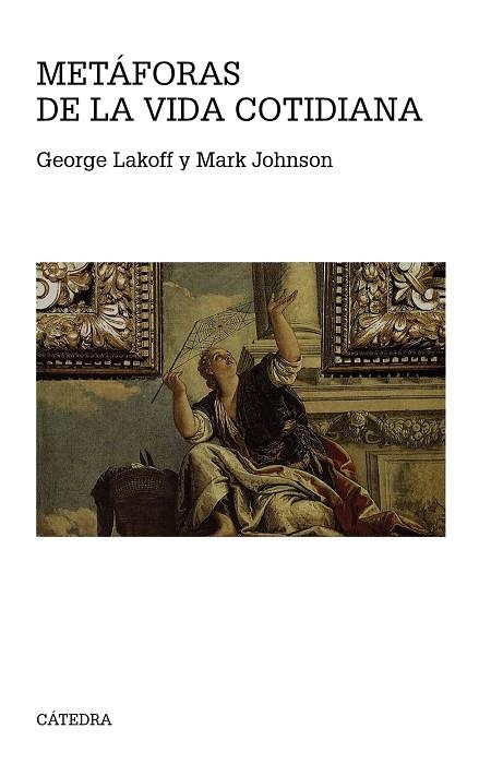 Metáforas de la vida cotidiana | 9788437636672 | LAKOFF, GEORGE;JOHNSON, MARK