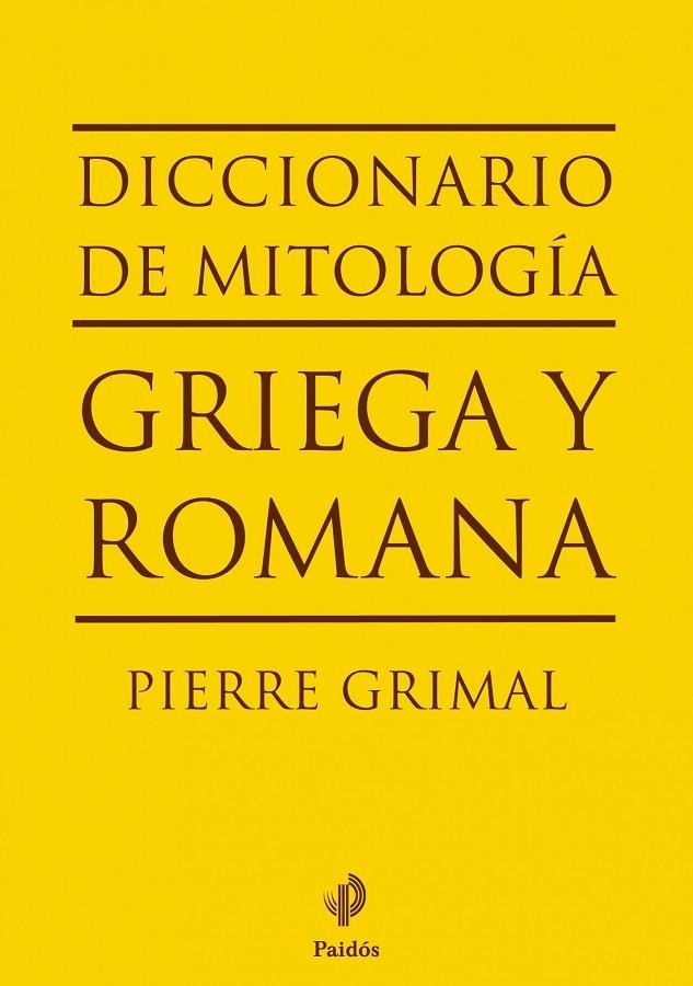 Diccionario de mitología griega y romana | 9788449324574 | PIERRE  GRIMAL