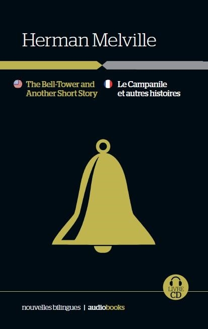 Le Campanile et autres histoires / The Bell-Tower and Another Short Story | 9788416774067 | Melville, Herman