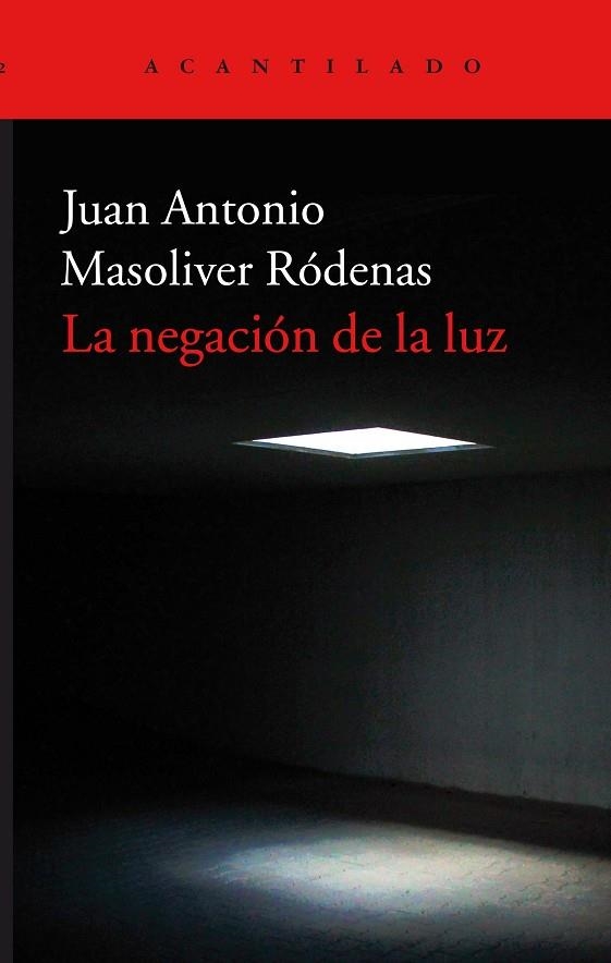 La negación de la luz | 9788416748600 | Masoliver Ródenas, Juan Antonio